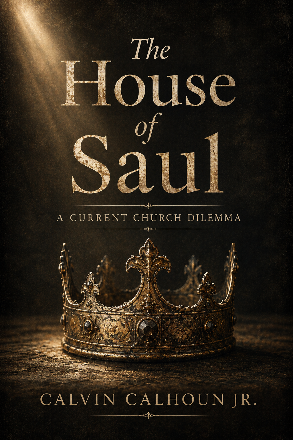 The House of Saul: A Current Church Dilemma (EBook)